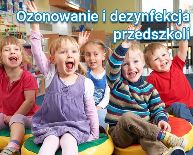 Ozonowanie i dezynfekcja przedszkoli Warszawa